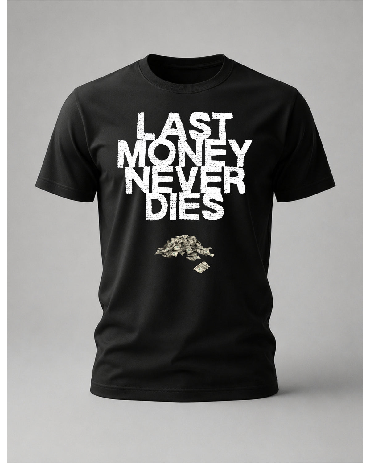 Black Last Money Never Dies Tee with white distressed text and a pile of cash on the chest, Payline Casino Culture