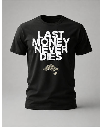 Black Last Money Never Dies Tee with white distressed text and a pile of cash on the chest, Payline Casino Culture