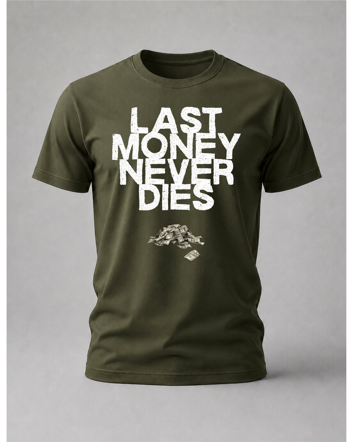 Olive Green Last Money Never Dies Tee with white distressed text and a pile of cash on the chest, Payline Casino Culture