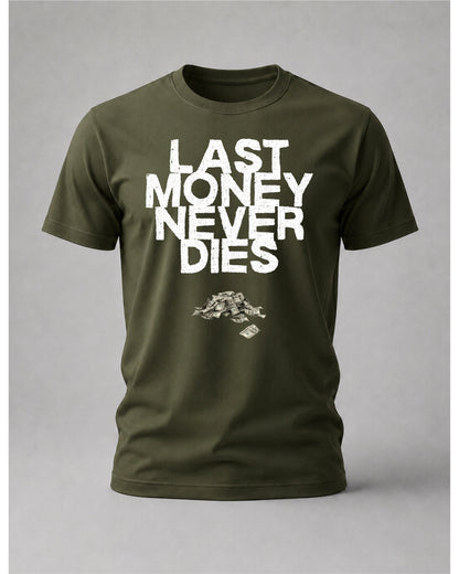 Olive Green Last Money Never Dies Tee with white distressed text and a pile of cash on the chest, Payline Casino Culture